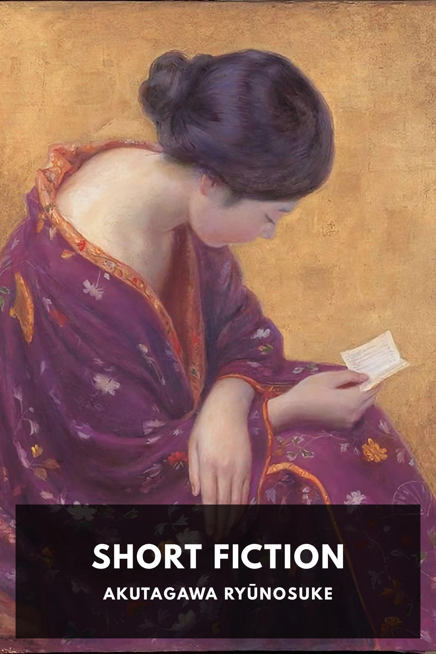 Short Fiction - Akutagawa Ryūnosuke